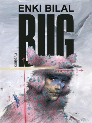 Bug T.3 Enki Bilal, Enki Bilal, Wojciech Birek