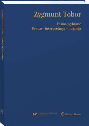 Zygmunt Tobor. Pisma wybrane Prawo interpretacja Agnieszka Bielska-Brodziak
