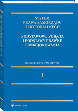 System Prawa Samorządu Terytorialnego T.1 Irena Lipowicz