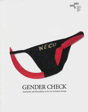 Gender Check. Feminity and Masculinity in the... praca zbiorowa