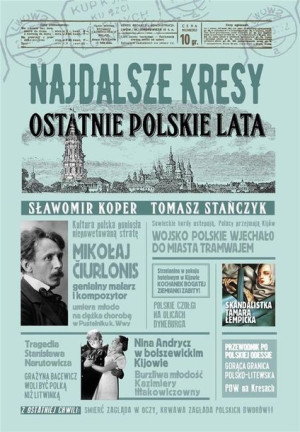 Najdalsze Kresy. Ostatnie polskie lata w.2022 Sławomir Koper