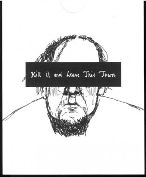 Kill It and Leave This Town Mariusz Wilczyński