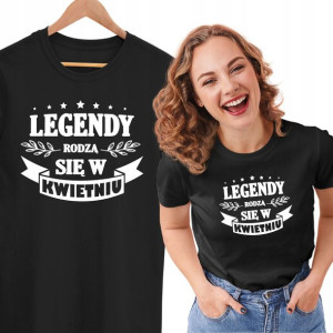 Bluzka Legendy Rodzą Się W Kwietniu Na Urodziny