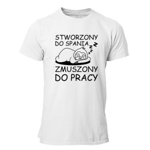 Koszulka Bluzka Zmuszony Pracy Stworzony Do Spania