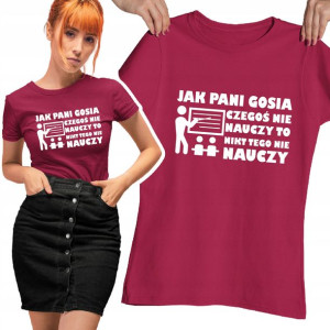 Koszulka Jak Pani Nie Nauczy To Nikt Nie Nauczy