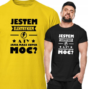 Koszulka Jestem Elektrykiem A Ty Jaką Masz Moc