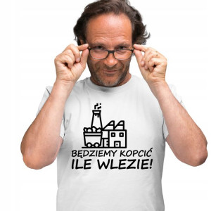 Zabawny Tshirt Prezent Dla Górnika Będziemy Kopcić