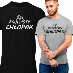 Koszulka Na Dzień Chłopaka Zajeb*sty Chłopak