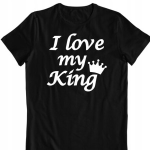 Koszulka Na Walentynki I Love My King Dla Niej