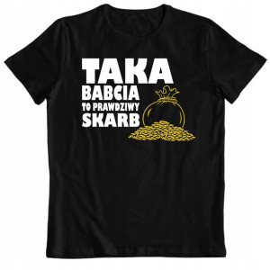 Koszulka Prezent Taka Babcia To Prawdziwy Skarb