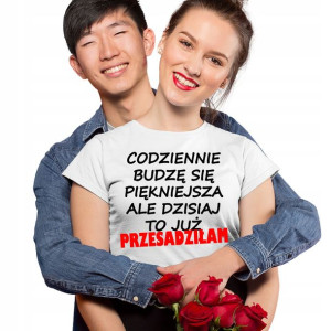 Koszulka Prezent Walentynki Codziennie Piękniejsza