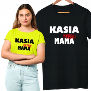 Koszulka Super Mama Z Imieniem Matki Mamy