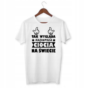 Koszulka Tak Wygląda Najlepsza Ciocia Na Świecie