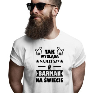 Koszulka Tak Wygląda Najlepszy Barman Na Świecie
