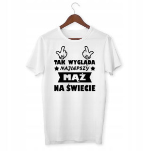 Koszulka Tak Wygląda Najlepszy Maż Na Świecie
