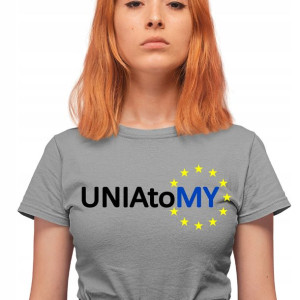 Koszulka Unia Europejska To My Protest Murem Za Ue