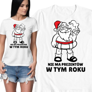 Koszulka Zabawny Mikołaj Nie Ma Prezentów Prezent
