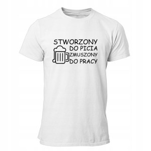 Koszulka Zabawny Prezent Stworzony Do Picia Piwo