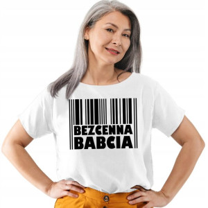 Koszulka Zabawny Upominek Dla Babci Bezcenna