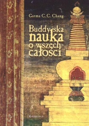 Buddyjska nauka o wszechcałości Garma C.C. Chang