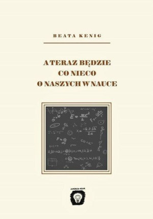 A teraz będzie co nieco o naszych w nauce Beata Kenig