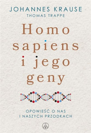 Homo Sapiens i jego geny Krause Johannes, Trappe Thomas