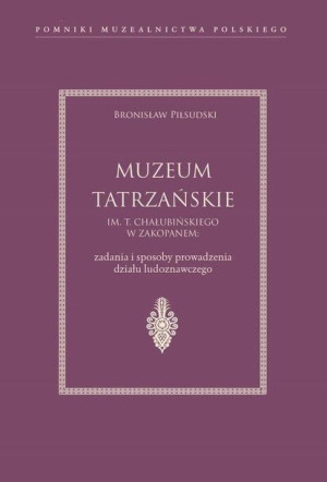 Muzeum Tatrzańskie im. T. Chałubińskiego Bronisław Piłsudski