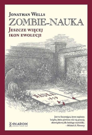 Zombie-nauka. Jeszcze więcej ikon ewolucji BR Jonathan Wells