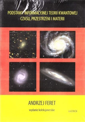 Podstawy informacyjnej teorii kwantowej czasu... Andrzej Feret