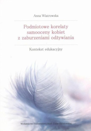 Podmiotowe korelaty samooceny kobiet... Anna Wiatrowska
