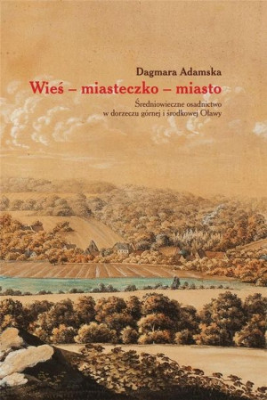 Wieś miasteczko miasto Dagmara Adamska