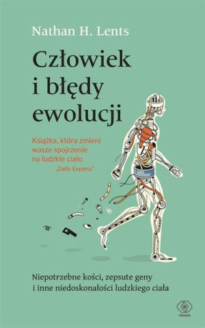 Człowiek i błędy ewolucji Nathan H. Lents, Marek Zawiślak, Jacek Środa
