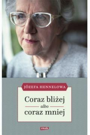 Coraz bliżej albo coraz mniej Józefa Hennelowa