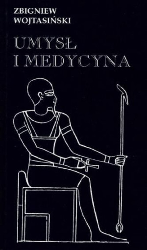 Umysł i medycyna Zbigniew Wojtaiński