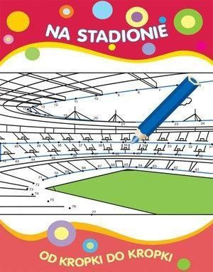 Od kropki do kropki. Na stadionie praca zbiorowa