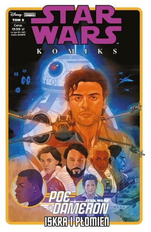 Star Wars T.8 Poe Dameron: Iskra i płomień Charles Soule, Angel Unzueta