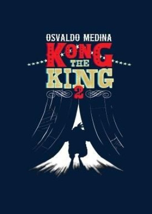 Kong the King 2 Osvaldo Medina