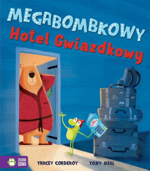 Megabombkowy Hotel Gwiazdkowy Tracey Corderoy, Tony Neal, Agata Byra