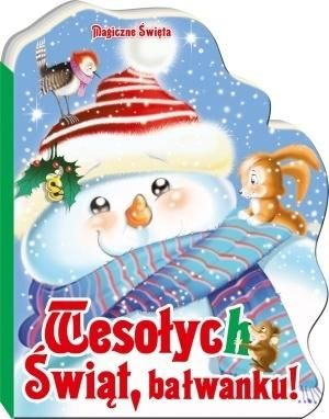 Wesołych Świąt Bałwanku Praca zbiorowa