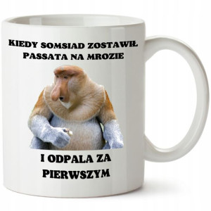 Kubek Nosacz Janusz Kiedy Somsiadowi Odpala Passat