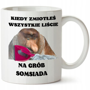Kubek Nosacz Janusz Liście Na Grób Somsiada