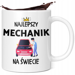 Kubek Prezent Dla Najlepszego Mechanika Taty 08