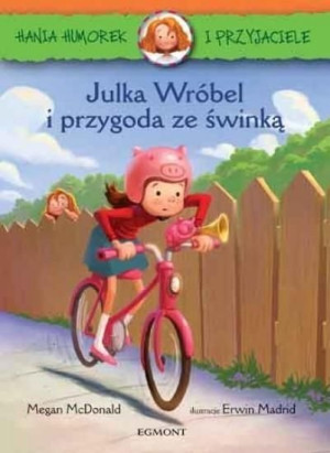 Hania i Przyjaciele Julka Wróbel i przygoda ze świnką