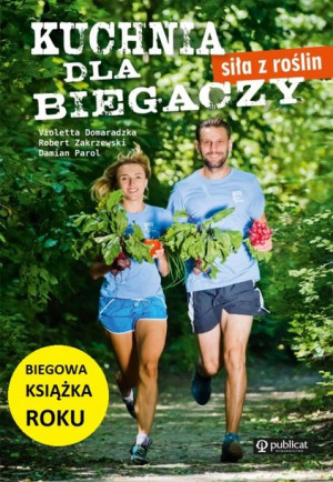 Kuchnia dla biegaczy. Siła z roślin