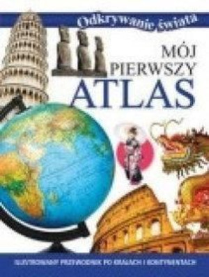 Odkrywanie świata. Mój pierwszy atlas (OT)