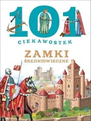 101 ciekawostek Zamki średniowieczne