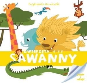 Encyklopedia dla malucha Zwierzęta sawanny
