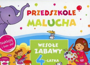 Przedszkole Malucha. Wesołe zabawy 4-latka