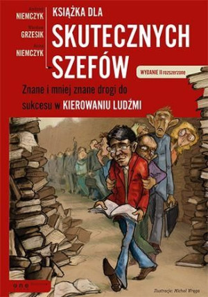 Książka dla skutecznych szefów Znane i mniej znane drogi do sukcesu w kiero