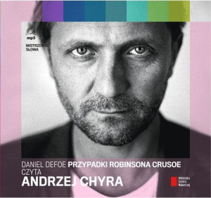 Przypadki Robinsona Crusoe czyta Andrzej Chyra
	 (Audiobook)